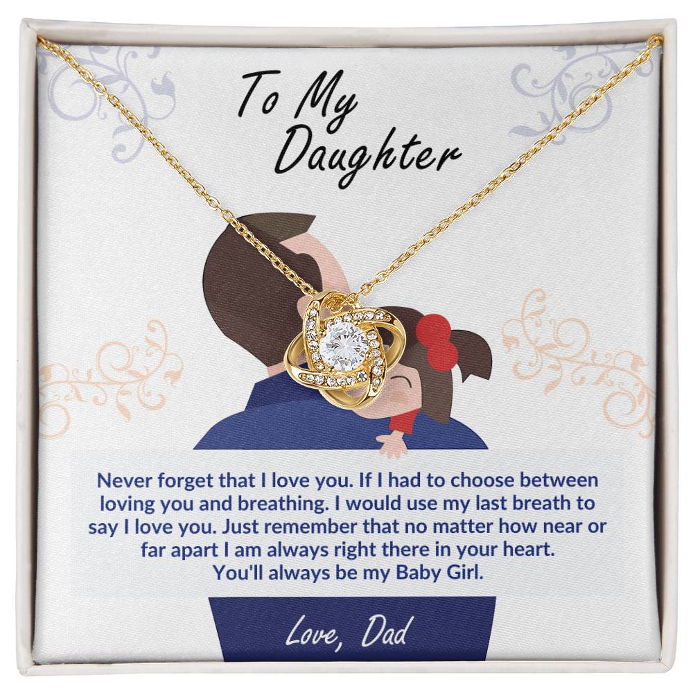 To my daughter, you'll always be my baby girl